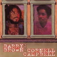 barry-brown_barry-brown-meets-cornell-campbell