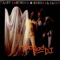 clint-eastwood-&-general-saint_two-bad-dj
