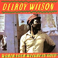 delroy-wilson_worth-your-weight-in-gold