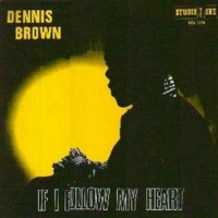 dennis-brown_if-i-follow-my-heart
