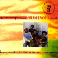 gladiators_dreadlocks-the-time-is-now