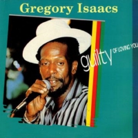 gregory-isaacs_guilty-of-loving-you
