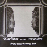 king-tubby-meets-the-upsetter_at-the-grass-roots-of-dub
