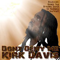 little-kirk_aka-kirk-davis_dont-deny-me