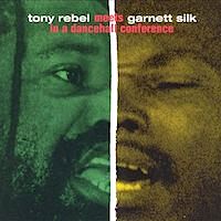 tony-rebel-meets-garnett-silk_in-a-dancehall-conference