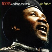 toots-&-the-maytals_ska-father