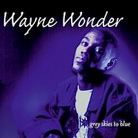 wayne-wonder_grey-skies-to-blue