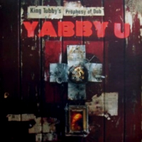 yabby-you_king-tubbys-prophesy-of-dub